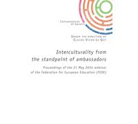 Interculturality from the standpoint of ambassadors: Proceedings of the 21 May 2024 webinar of the Federation for European Education (FEDE)