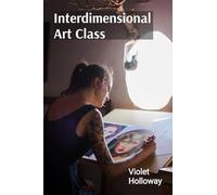 Interdimensional Art Class: Detailed Instructions for Creating Multi Universal Masterpieces