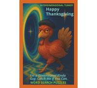 Interdimensional Turkey: 55 Thanksgiving Word Search Puzzles | 110 Pages | 6x9 Inch | A Sci-Fi Holiday Activity Book Exploring Space, Time, and the Ultimate Cosmic Feast
