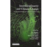Interdisciplinarity and Climate Change: Transforming Knowledge and Practice for Our Global Future (Ontological Explorations (Routledge Critical Realism))