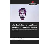 Interdisciplinary project-based teaching in vocational schools
