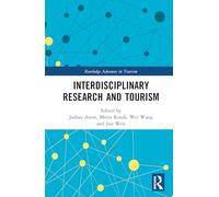 Interdisciplinary Research and Tourism (Routledge Advances in Tourism)