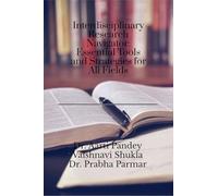 Interdisciplinary Research Navigator: Essential Tools and Strategies for All Fields