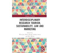 Interdisciplinary Research Tourism, Sustainability, Law and Marketing (Advances in Tourism)