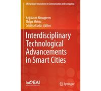 Interdisciplinary Technological Advancements in Smart Cities (EAI/Springer Innovations in Communication and Computing)