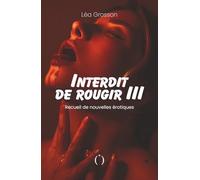 Interdit de rougir: Recueil de nouvelles érotiques - Tome 3