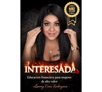 INTERESADA: Educación Financiera para Mujeres de Alto Valor