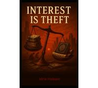 Interest is Theft: Why Shariah Got It Right All Along