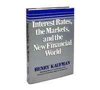 Interest Rates:the Markets and Thenew Financial World