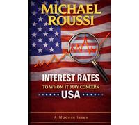 Interest Rates: To Whom It May Concern (USA): A Modern Issue (Cost of Living USA Series)