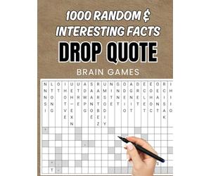 Interesting Facts Drop Quote Puzzle Book: 1000 Fallen Phrase Puzzles for Curious Adults and Trivia Lovers
