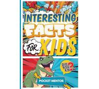 Interesting Facts for Kids: Exploring the Wonders of the World | 100+ Fun and Amazing Facts About Animals, Space, Nature, Science, History, ... Curious Minds! (Ultimate Jokes for Kids)