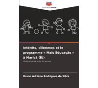 Intérêts, dilemmes et le programme « Mais Educação » à Maricá (RJ): Analyse de sa mise en œuvre: Analyse de sa mise en ¿uvre