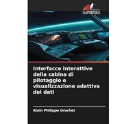 Interfacce interattive della cabina di pilotaggio e visualizzazione adattiva dei dati