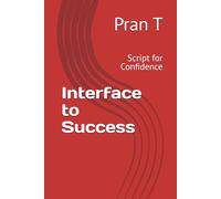 Interface to Success: Script for Confidence