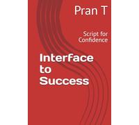 Interface to Success: Script for Confidence