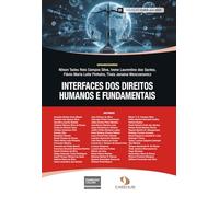 Interfaces dos Direitos Humanos e Fundamentais