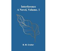 Interference: A Novel, Vol. 1