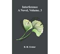 Interference: A Novel, Vol. 3