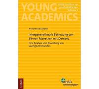 Intergenerationale Betreuung von älteren Menschen mit Demenz: Eine Analyse und Bewertung von Caring Communities