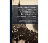 Intergovernmental Service Agreements Between the U.S. Department of Homeland Security