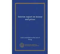 Interim report on money and prices (Vol-1)