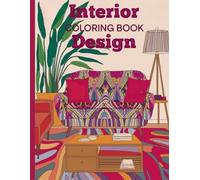 Interior Design: Adult Coloring Book