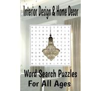 Interior Design and Home Decor Word Search Book: Word Searches with Easy to Read Print about Interior Design, Home Decor, Decorating Ideas & More. 6 x ... for Travel, Design Inspiration & Relaxation