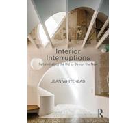 Interrupciones interiores – Rehabilitar lo antiguo para diseñar lo nuevo