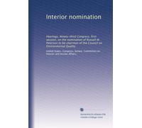Interior nomination: Hearings, Ninety-third Congress, first session, on the nomination of Russell W. Peterson to be chairman of the Council on Environmental Quality: Volume 5