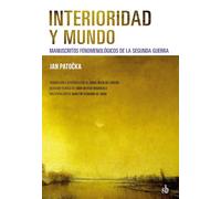 Interioridad y mundo: Manuscritos fenomenológicos de la segunda guerra (Post Visión)