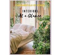 Interiors At A Glance: Fundamentals of Design