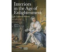 Interiors in the Age of Enlightenment: A Cultural History