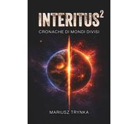 INTERITUS 2: Cronache di mondi divisi