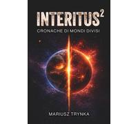 INTERITUS 2: Cronache di mondi divisi