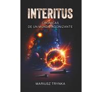 INTERITUS: Crónicas de un mundo agonizante