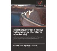 Interkulturowość i kryzys tożsamości w literaturze niemieckiej: Badanie dotyczące okresu transformacji politycznej na przykładzie powieści Christa Wolf Medea.Głosy
