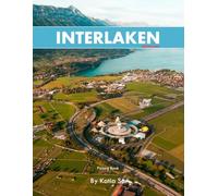 Interlaken: A Perfect Coffee Table Picture Book - Travel and Tourism lovers.