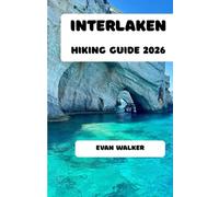 Interlaken Hiking Guide 2026