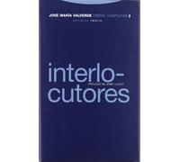 Interlocutores - Volumen 2 (Obras Completas de José María Valverde)