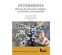 Intermedia. Procesos E Innovación Mediática En Televisión Y Otras Pant
