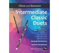 Intermediate Classic Duets for Oboe and Bassoon: 22 classical and traditional melodies arranged for two players of intermediate standard.