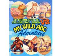 Intermediate coloring book: My ABC Adventure V2: Relax and unwind while coloring and forget about work/school