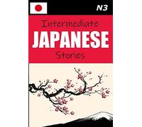 Intermediate Japanese Stories: 3 (Japanese Graded Readers)