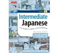 Intermediate Japanese Textbook: Your Pathway to Dynamic Language Acquisition: Learn Conversational Japanese, Grammar, Kanji & Kana: (Audio Included)