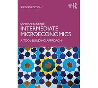 Microeconomía intermedia: Enfoque de construcción de herramientas – Routledge