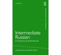 Ruso intermedio: Gramática y cuaderno de ejercicios (Routledge Grammar Workbooks)