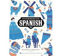 Intermediate Spanish: Mastering the Past Tenses