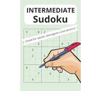 Intermediate Sudoku Puzzle Book: Sudoku with Easy to Read print | 6x9 inches, 110 pages | 50+ puzzles... Gift for Vacation, Holidays and Free Times