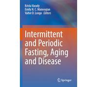 Intermittent and Periodic Fasting, Aging and Disease
